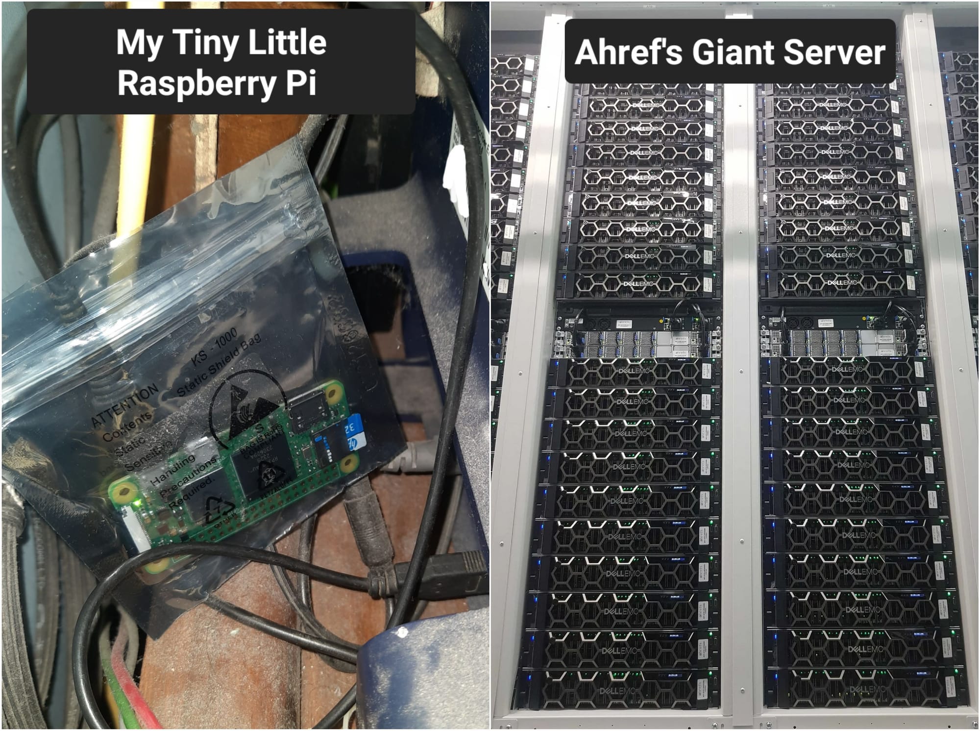 My tiny little Raspberry Pi vs Ahrefs Server (both are servers, but the scale and job is different)